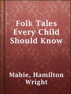 cover image of Folk Tales Every Child Should Know